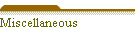 Miscellaneous